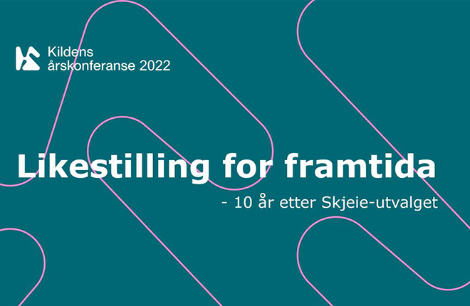 Teksten "Likestilling for fremtida - 110 år etter Skjeie-utvalget" på grønn bakgrunn med Kildens logo øverst i venstre hjørne.
